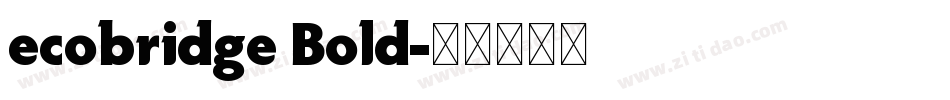ecobridge Bold字体转换